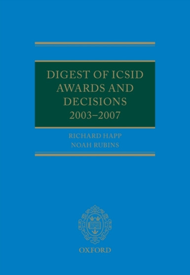 Digest of ICSID Awards and Decisions: 2003-2007