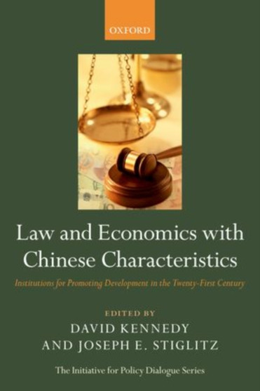 Law and Economics with Chinese Characteristics : Institutions for Promoting Development in the Twenty-First Century