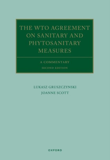 The WTO Agreement on Sanitary and Phytosanitary Measures : A Commentary