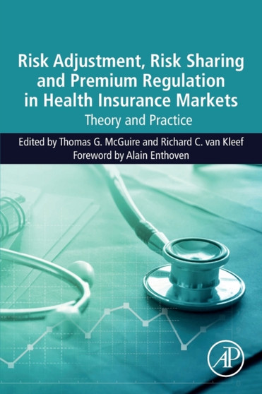 Risk Adjustment, Risk Sharing and Premium Regulation in Health Insurance Markets : Theory and Practice