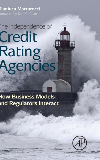 The Independence of Credit Rating Agencies : How Business Models and Regulators Interact
