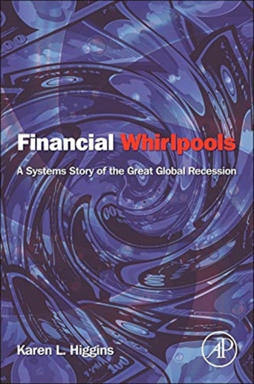 Financial Whirlpools : A Systems Story of the Great Global Recession