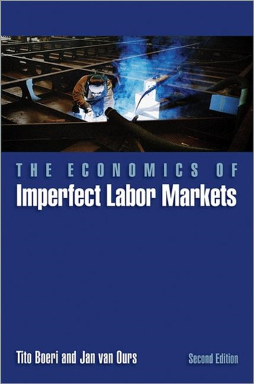 The Economics of Imperfect Labor Markets : Second Edition