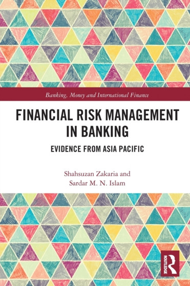 Financial Risk Management in Banking : Evidence from Asia Pacific