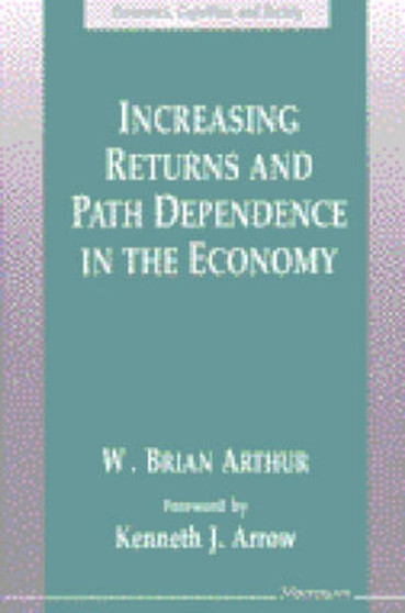 Increasing Returns and Path Dependence in the Economy