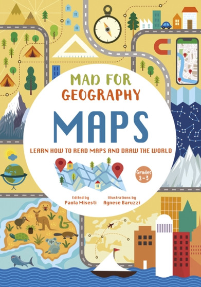 Maps: Learn How to Read and Draw the World : Mad for Geography
