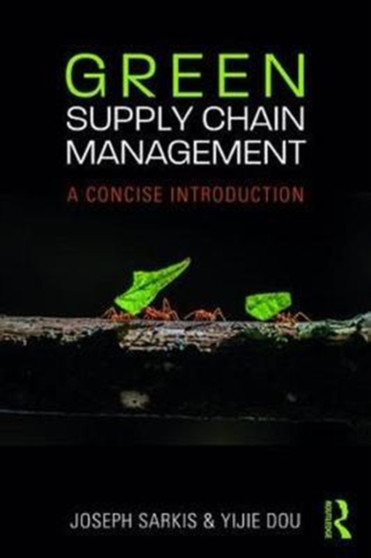 Green Supply Chain Management : A Concise Introduction