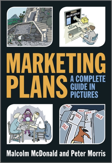 Marketing Plans : A Complete Guide in Pictures
