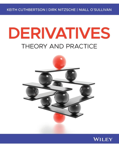 Derivatives : Theory and Practice