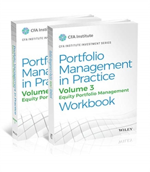 Portfolio Management in Practice, Volume 3 : Equity Portfolio Management Workbook Set