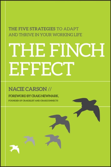 The Finch Effect : The Five Strategies to Adapt and Thrive in Your Working Life