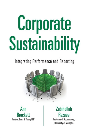 Corporate Sustainability : Integrating Performance and Reporting