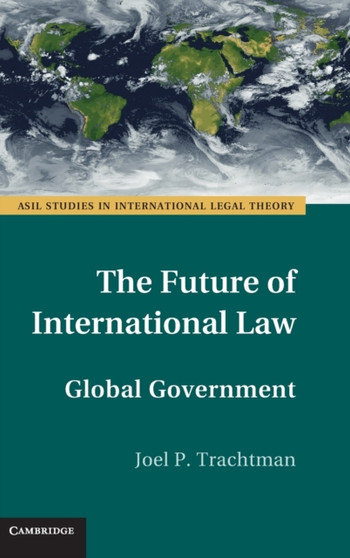 The Future of International Law : Global Government