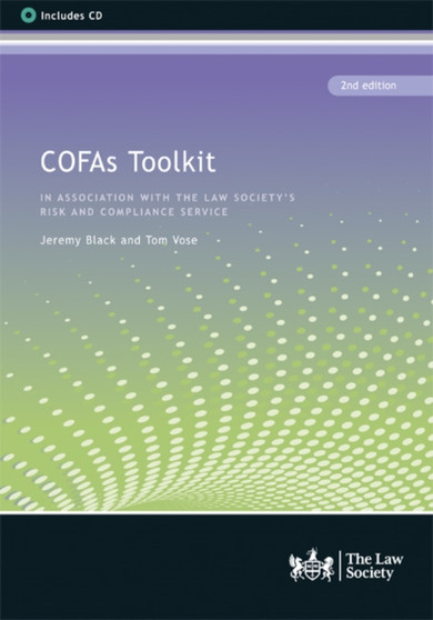 COFAs Toolkit : In association with the Law Society's Risk and Compliance Service, 2nd edition