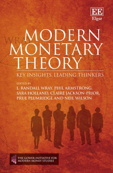 Modern Monetary Theory : Key Insights, Leading Thinkers