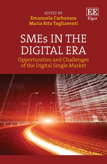 SMEs in the Digital Era : Opportunities and Challenges of the Digital Single Market