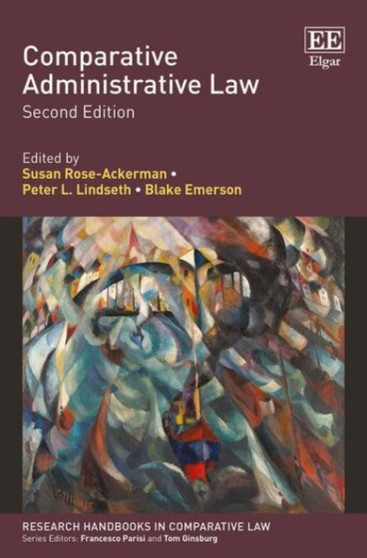 Comparative Administrative Law : Second Edition