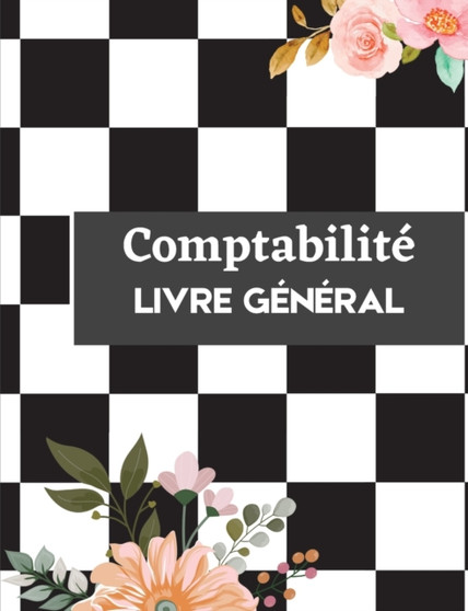 Livre d'enregistrement de la Comptabilite : Registre quotidien des revenus et des depenses pour les comptes professionnels et personnels Livre de comptabilite facile a utiliser pour les petites entrep