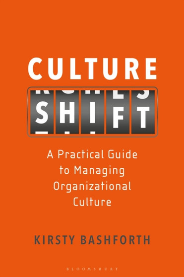 Culture Shift : A Practical Guide to Managing Organizational Culture