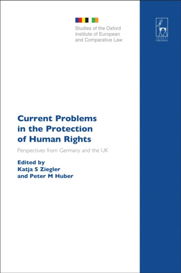Current Problems in the Protection of Human Rights : Perspectives from Germany and the UK