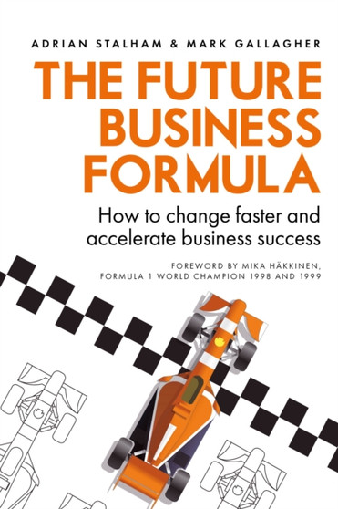 The Future Business Formula : How to change faster and accelerate business success