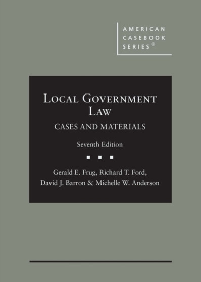 Local Government Law : Cases and Materials