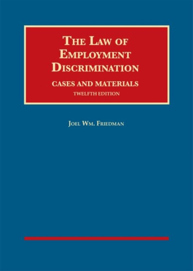 The Law of Employment Discrimination, Cases and Materials
