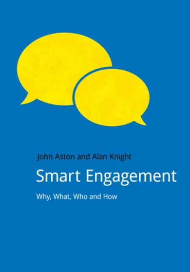 Smart Engagement : Why, What, Who and How