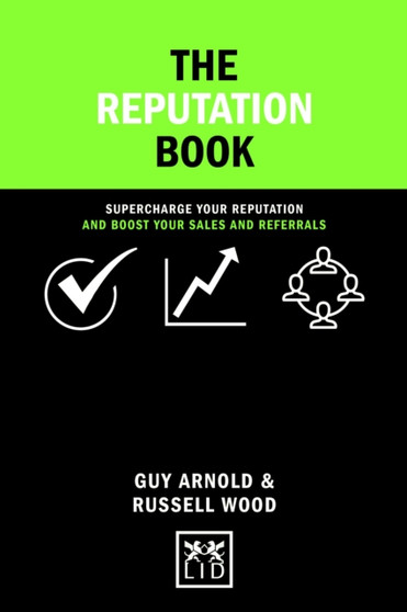 Reputation Book : Supercharge Your Reputation and Boost Your Sales and Referrals