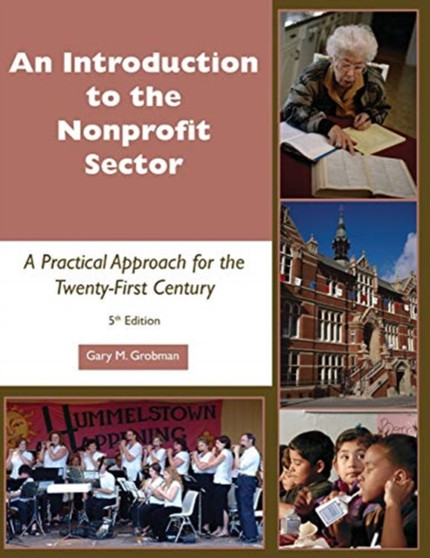 Introduction to the Nonprofit Sector : A Practical Approach for the Twenty-First Century