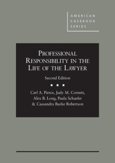Professional Responsibility in the Life of the Lawyer