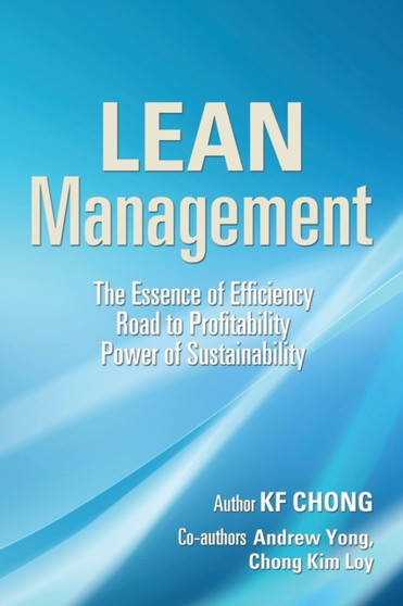 Lean Management : The Essence of Efficiency Road to Profitability Power of Sustainability