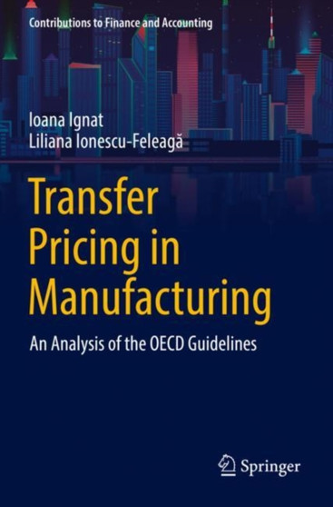 Transfer Pricing in Manufacturing : An Analysis of the OECD Guidelines