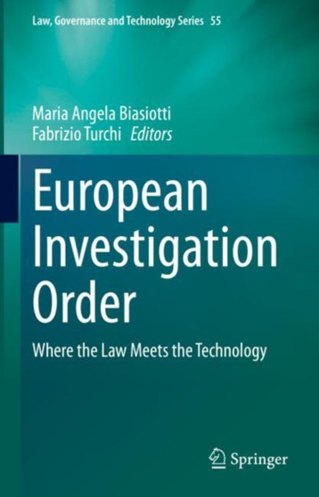 European Investigation Order : Where the Law Meets the Technology : 55
