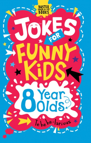 Jokes for Funny Kids: 8 Year Olds