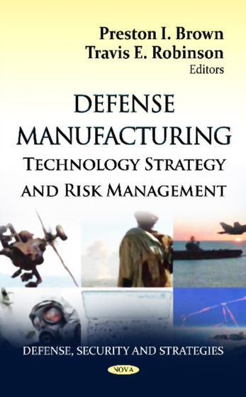 Defense Manufacturing : Technology Strategy & Risk Management