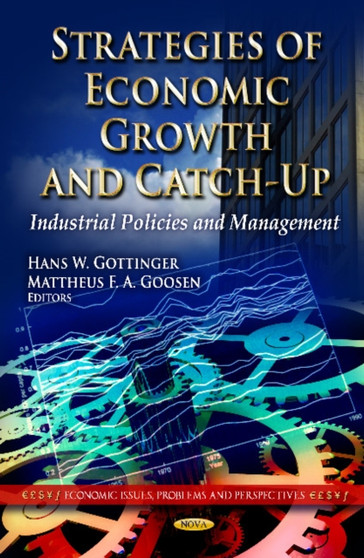 Strategies of Economic Growth & Catch-Up : Industrial Policies & Management