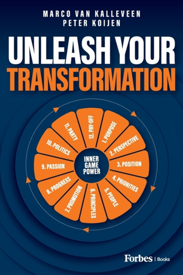 Unleash Your Transformation : Using the Power of the Flywheel to Transform Your Business