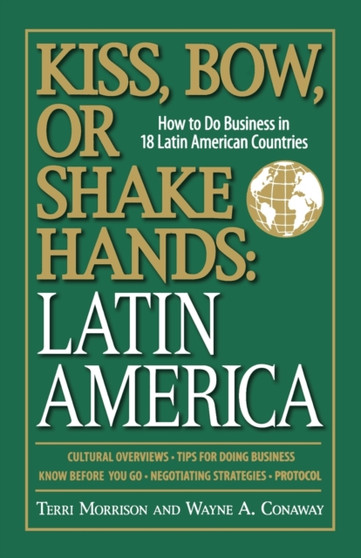 Latin America : How to Do Business in 18 Latin American Countries