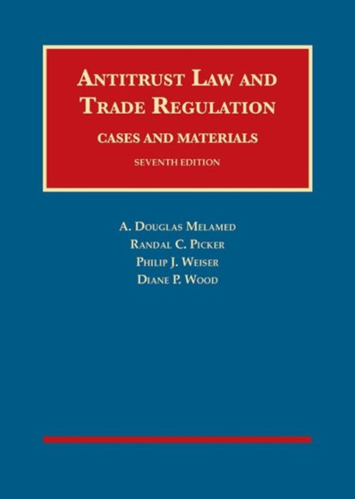 Antitrust Law and Trade Regulation, Cases and Materials