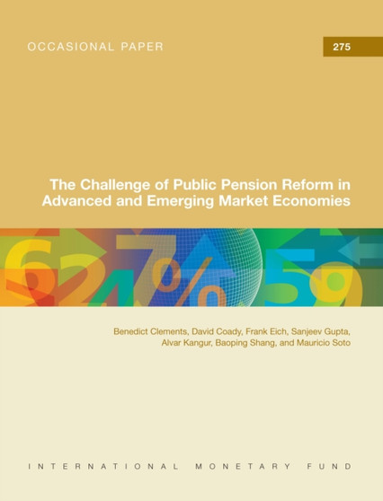 The challenge of public pension reform in advanced and emerging economies : 275