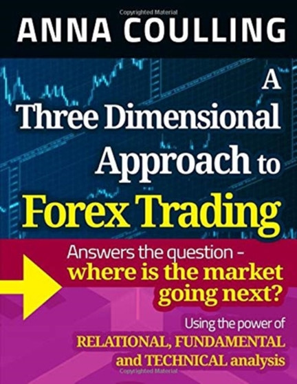 A Three Dimensional Approach To Forex Trading