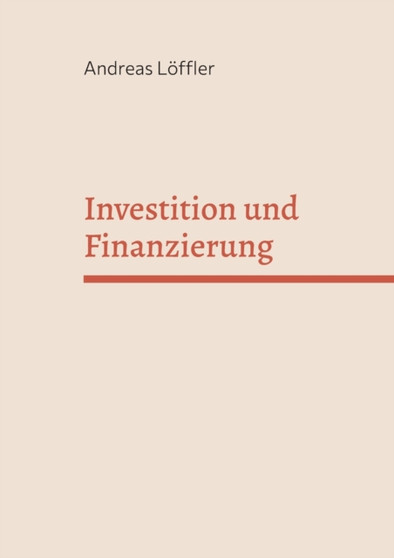 Investition und Finanzierung : Sommersemester 2022