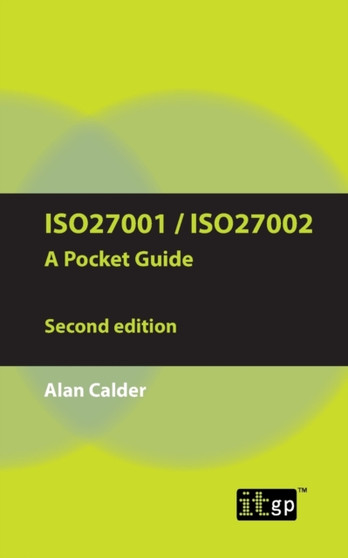 ISO27001/ISO27002 : A Pocket Guide