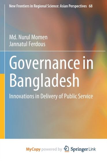 Governance in Bangladesh : Innovations in Delivery of Public Service