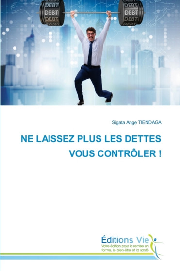 Ne Laissez Plus Les Dettes Vous Controler !