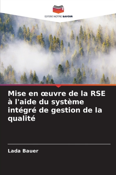 Mise en oeuvre de la RSE a l'aide du systeme integre de gestion de la qualite