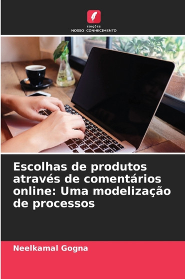 Escolhas de produtos atraves de comentarios online : Uma modelizacao de processos