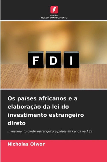 Os paises africanos e a elaboracao da lei do investimento estrangeiro direto