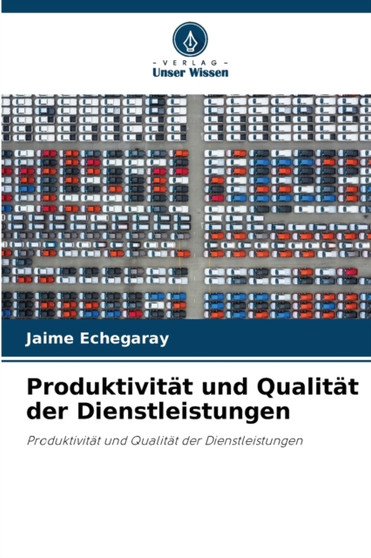 Produktivitat und Qualitat der Dienstleistungen